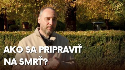 Gréckokatolícky magazín / SLOVO: O. Ján Dolný: Ako sa pripraviť na smrť?
