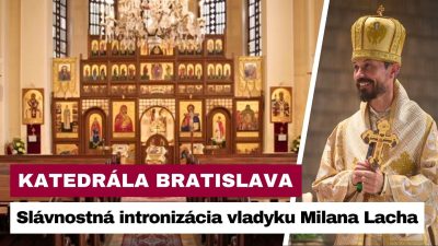 Gréckokatolícky magazín / 🎥NAŽIVO: Slávnostná intronizácia vladyku Milana Lacha za bratislavského eparchialného biskupa