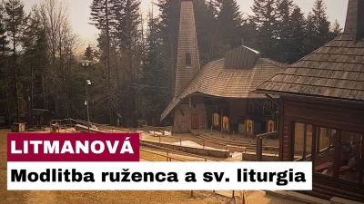 Sledujte naživo: Modlitba sv. ruženca a sv. liturgia na Hore Zvir - Litmanová