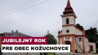 Gréckokatolícky magazín / 100. VÝROČIE POSTAVENIA CHRÁMU V KOŽUCHOVE
