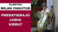 Gréckokatolícky magazín / Ako reagujeme na toto spoločenské dianie? - VLADYKA MILAN CHAUTUR – HOMÍLIA / KÁZEŇ