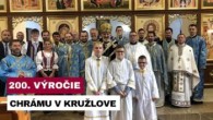 Gréckokatolícky magazín / DVESTOROČNICA CHRÁMU V KRUŽLOVE SPOJENÁ S POSVIACKOU