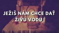 Gréckokatolícky magazín / EVANJELIUM NA DNES: VLADYKA JÁN BABJAK: STRETNUTIE SO SAMARITÁNKOU