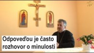 Gréckokatolícky magazín / Exorcista o. Ľuboslav Petričko: Ako rozpoznať, kedy potrebujeme exorcistu?