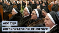 Gréckokatolícky magazín / GRÉCKOKATOLÍCKY MAGAZÍN (309): Je rehoľný život v dnešnej dobe aktuálny?