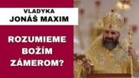 Gréckokatolícky magazín / Naša cesta pokračuje ďalej – VLADYKA JONÁŠ JOZEF MAXIM – HOMÍLIA/KÁZEŇ