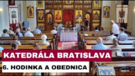 Gréckokatolícky magazín / 🎥NAŽIVO: 6. hodinka a obednica z Katedrály Povýšenia vznešeného a životodarného kríža - Bratislava