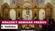 Gréckokatolícky magazín / 🎥NAŽIVO: 6. hodinka z Kňazského seminára v Prešove