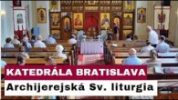 Gréckokatolícky magazín / 🎥 NAŽIVO: Archijerejská sv. liturgia z Katedrálneho chrámu - Bratislava