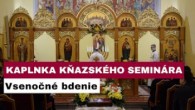 Gréckokatolícky magazín / 🎥 NAŽIVO: Kaplnka kňazského seminára v Prešove