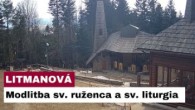 Gréckokatolícky magazín / 🎥 NAŽIVO: Modlitba sv. ruženca a sv. liturgia z pútnického miesta na hore Zvir v Litmanovej