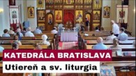 Gréckokatolícky magazín / 🎥 NAŽIVO: Utiereň z Katedrálneho chrámu Povýšenia vznešeného a životodarného kríža - Bratislava