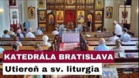 Gréckokatolícky magazín / 🎥 NAŽIVO: Utiereň z Katedrály Povýšenia vznešeného a životodarného kríža - Bratislava
