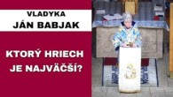 Gréckokatolícky magazín / Odpustí nám Pán skutočne všetky hriechy? - VLADYKA JÁN BABJAK - HOMÍLIA / KÁZEŇ
