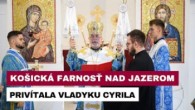 Gréckokatolícky magazín / ODPUSTOVÁ SLÁVNOSŤ FARNOSTI NA KOŠICKOM SÍDLISKU NAD JAZEROM