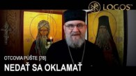 Gréckokatolícky magazín / OTCOVIA PÚŠTE (76) - Nedať sa oklamať