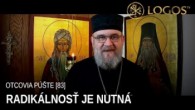 Gréckokatolícky magazín / OTCOVIA PUSTE (83) - Radikálnosť je nutná