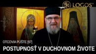 Gréckokatolícky magazín / OTCOVIA PUSTE (97) - Postupnosť v duchovnom živote