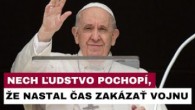 Gréckokatolícky magazín / PÁPEŽ FRANTIŠEK: Je čas zakázať vojnu, vymazať ju z dejín skôr než vymaže nás