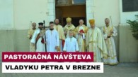 Gréckokatolícky magazín / Pastoračná návšteva vladyku Petra Rusnáka v Brezne