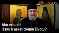 Gréckokatolícky magazín / Povzbudenie k asketickému životu 1 - OTCOVIA PÚŠTE - SV. IZÁK SÝRSKY (391)