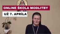 Gréckokatolícky magazín / POZVÁNKA: ŠKOLA MODLTIBY BLAŽENEJ SESTRY JOZAFÁTY