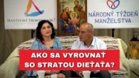 Gréckokatolícky magazín / Prišli sme o vytúžené dieťa - NÁRODNÝ TÝŽDEŇ MANŽELSTVA