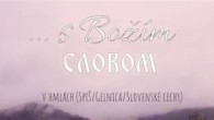 Gréckokatolícky magazín / ...S BOŹÍM SLOVOM /5/ -  Nebuď ustarostený
