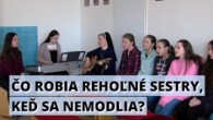Gréckokatolícky magazín / Sestry služobnice Nepoškvrnenej Panny Márie