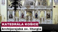Gréckokatolícky magazín / 🎥 Sledujte naživo Archijerejskú sv. liturgiu a svätenie jedál z Katedrálneho chrámu - Košice