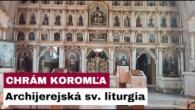 Gréckokatolícky magazín / Sledujte naživo archijerejskú sv. liturgiu z chrámu v Koromli