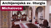 Gréckokatolícky magazín / ? Sledujte naživo archijerejskú sv. liturgiu z Chrámu Zoslania Svätého Ducha - Michalovce