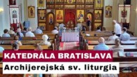 Gréckokatolícky magazín / 🎥 Sledujte naživo Archijerejskú sv. liturgiu z Katedrálneho chrámu - Bratislava