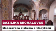 Gréckokatolícky magazín / 🎥Sledujte naživo: Diskusia s vladykami o zasvätenom živote z Baziliky minor v Michalovciach
