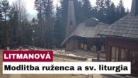 Gréckokatolícky magazín / 🎥 Sledujte naživo modlitbu ruženca a liturgiu z pútnického miesta na Hore Zvir - Litmanová