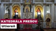 Gréckokatolícky magazín / 🎥 Sledujte naživo Utiereň Vzkriesenia z Katedrály sv. Jána Krstiteľa - Prešov