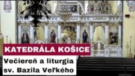 Gréckokatolícky magazín / 🎥 Sledujte naživo večiereň a liturgiu sv. Bazila Veľkého z Katedrálneho chrámu - Košice