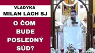 Gréckokatolícky magazín / Stala sa vážna nehoda - VLADYKA MILAN LACH SJ - HOMÍLIA / KÁZEŇ