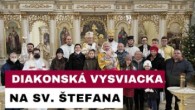 Gréckokatolícky magazín / SVIATOK SV ŠTEFANA BOL V KOŠICIACH SPOJENÝ S DIAKONSKOU VYSVIACKOU