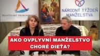 Gréckokatolícky magazín / Synova choroba nám zmenila život - NÁRODNÝ TÝŽDEŇ MANŽELSTVA