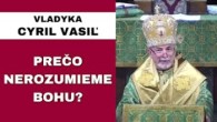 Gréckokatolícky magazín / Technológie zmenili našu vieru - VLADYKA CYRIL VASIĽ - HOMÍLIA / KÁZEŇ