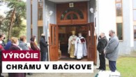 Gréckokatolícky magazín / V BAČKOVE SI PRIPOMENULI 50 ROKOV OD POSVÄTENIA CHRÁMU