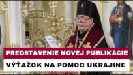Gréckokatolícky magazín / V KOŠICIACH PREDSTAVILI NOVÚ PUBLIKÁCIU. VÝŤAŽOK Z PREDAJA PÔJDE NA POMOC UKRAJINE