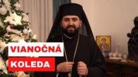Gréckokatolícky magazín / VIANOČNÁ KOLEDA: Archimandrita Jaroslav Lajčiak