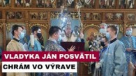 Gréckokatolícky magazín / Vo Výrave majú posvätený obnovený chrám