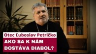Gréckokatolícky magazín / ZLÍ DUCHOVIA ÚTOČIA NA NAŠE MYŠLIENKY: ČO NA TO BOH A CIRKEV: O. ĽUBOSLAV PETRIČKO