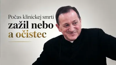 Počas klinickej smrti zažil nebo aj očistec. Príbeh katolíckeho kňaza Wieslawa Nazaruka.