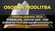 Koinonia Ján Krstiteľ / 16.2. Osobná modlitba s Koinoniou Ján Krstiteľ - pôstne obdobie 2024