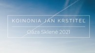 Koinonia Ján Krstiteľ / Koinonia Ján Krstiteľ Oáza Sklené zima 2021