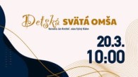 Koinonia Ján Krstiteľ / NAŽIVO s Koinoniou /// DETSKÁ SVÄTÁ OMŠA, 20.3., 10:00